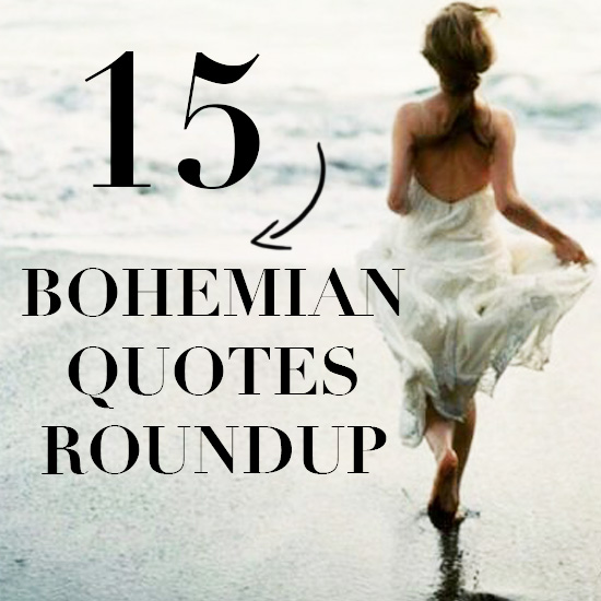 Best 15 Bohemian Best Quotes - Gypsy quotes - Love Quotes